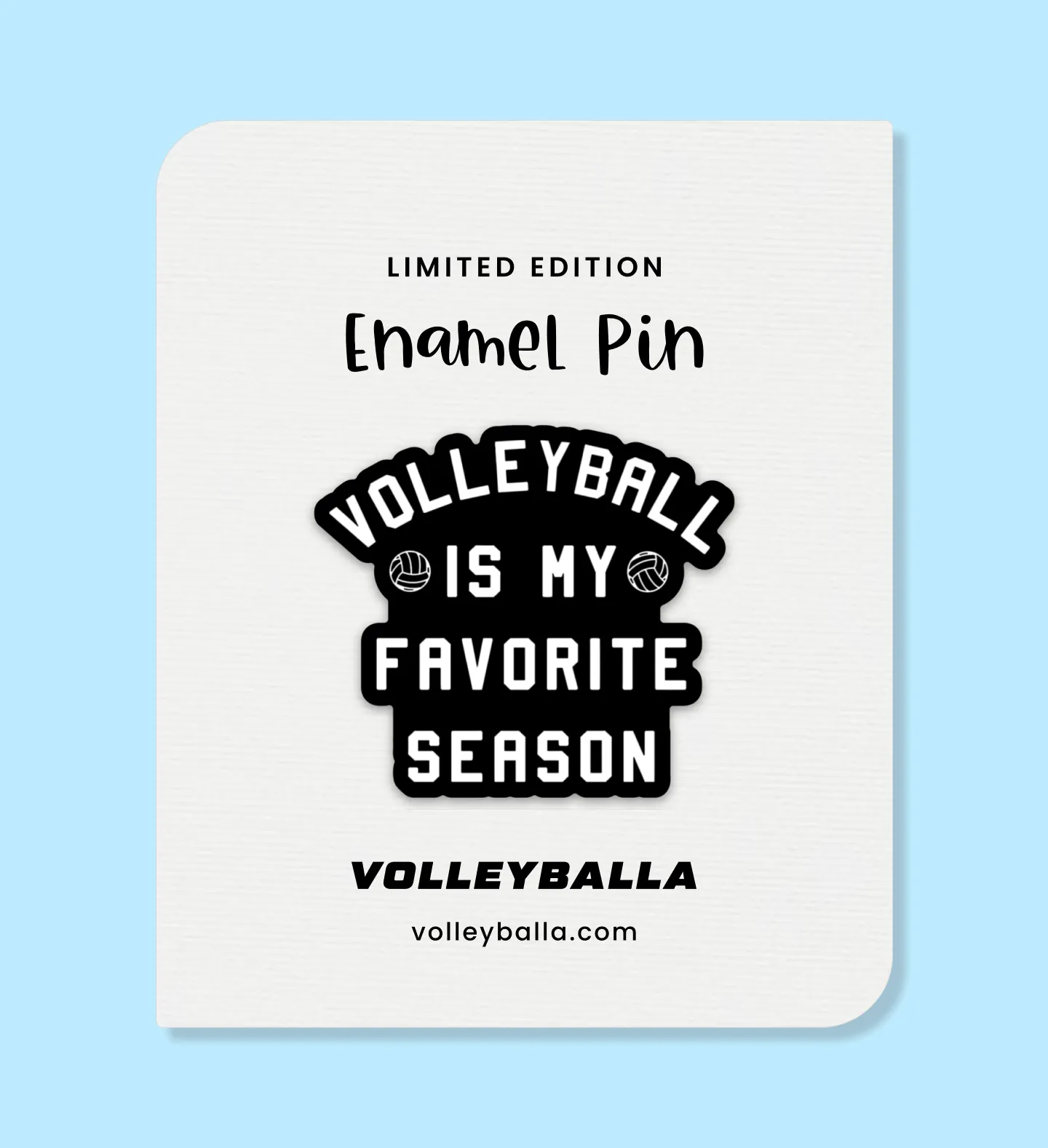 Volleyball Is My Favorite Season Enamel Pin